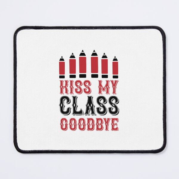 Item preview, KISS MY CLASS GOODBYE designed and sold by SticerOcean.