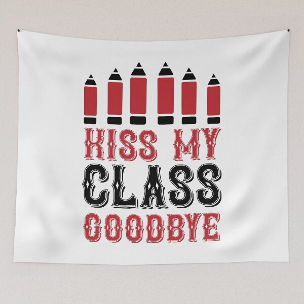 Item preview, KISS MY CLASS GOODBYE designed and sold by SticerOcean.