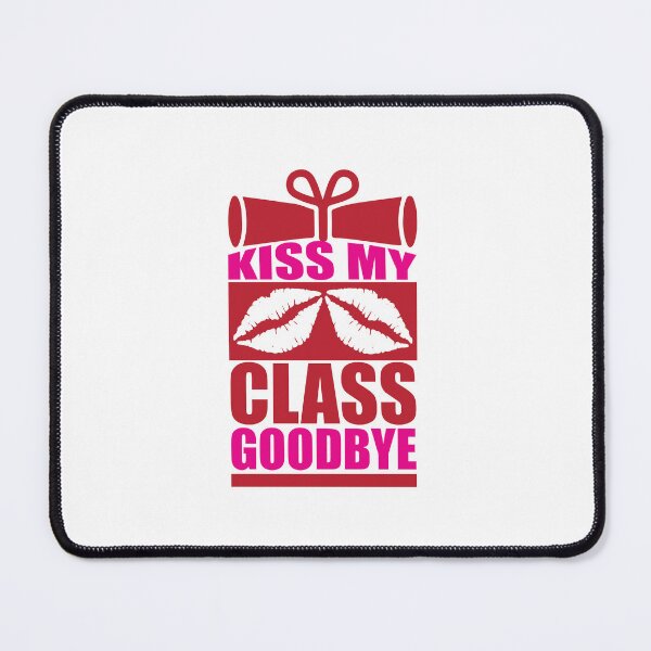 Item preview, KISS MY CLASS GOODBYE designed and sold by SticerOcean.