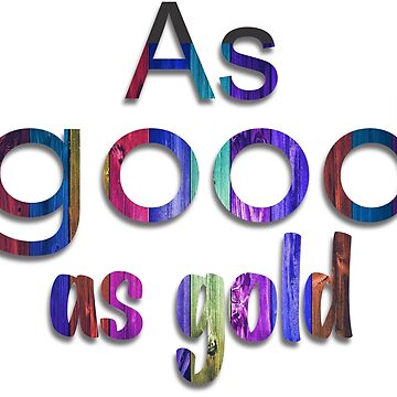 As good as gold Sticker for Sale by Roshan Singh