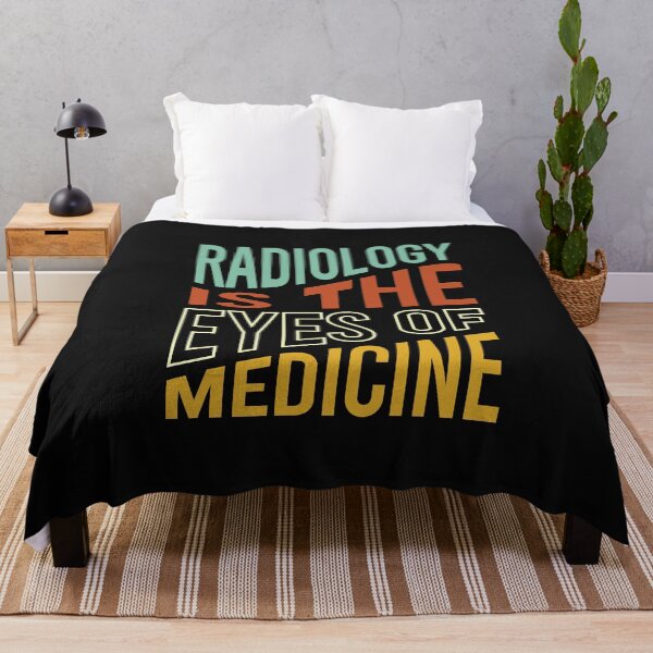 Item preview, Radiology is the Eyes of Medicine designed and sold by whyitsme.