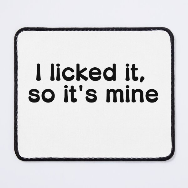 Item preview, I licked it so it's mine designed and sold by AlexHodder.