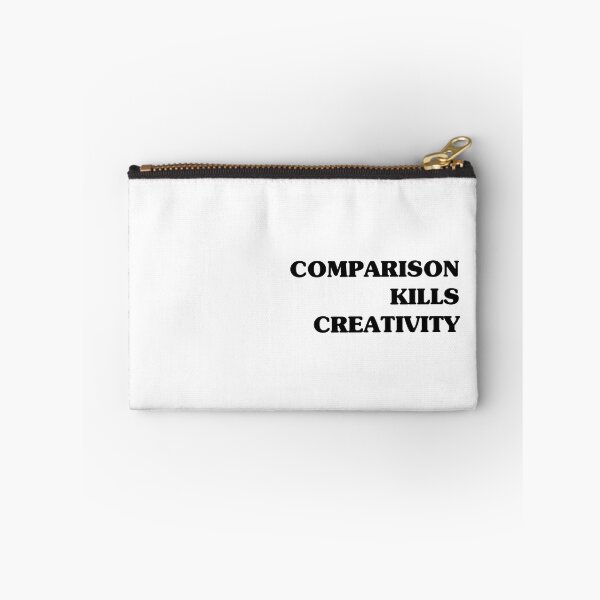 Item preview, Comparison Kills Creativity designed and sold by friends-of-p.