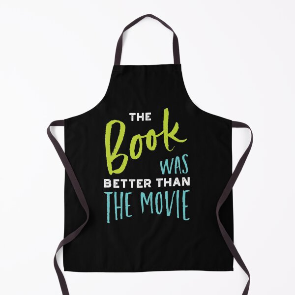 Item preview, The Book Was Better Than the Movie designed and sold by whyitsme.