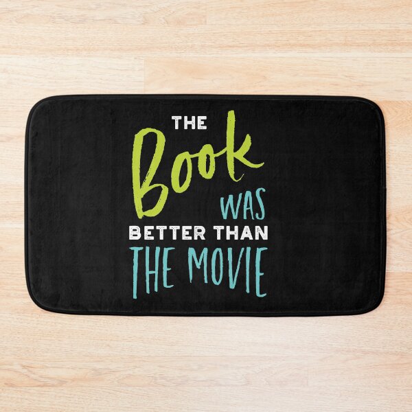 Item preview, The Book Was Better Than the Movie designed and sold by whyitsme.