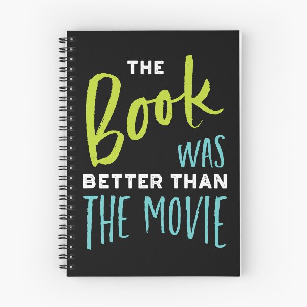 Item preview, The Book Was Better Than the Movie designed and sold by whyitsme.