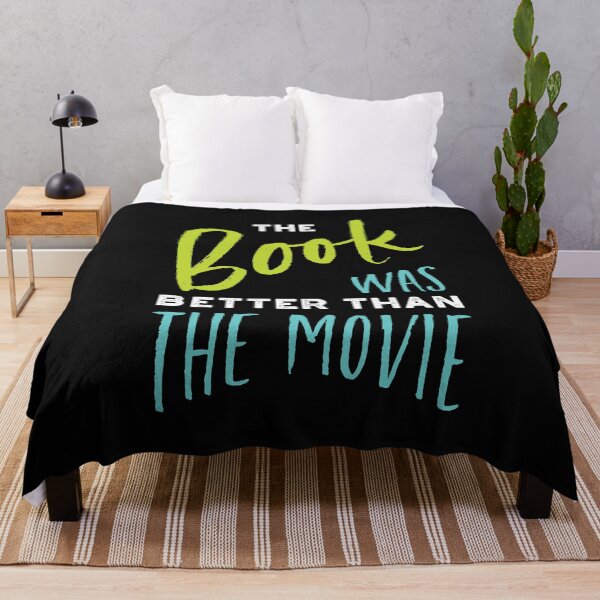 Item preview, The Book Was Better Than the Movie designed and sold by whyitsme.