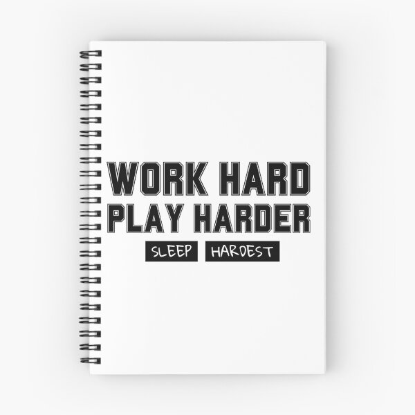 Item preview, Work Hard Play Harder Sleep Hardest designed and sold by inspireartistry ⭐⭐⭐⭐⭐.