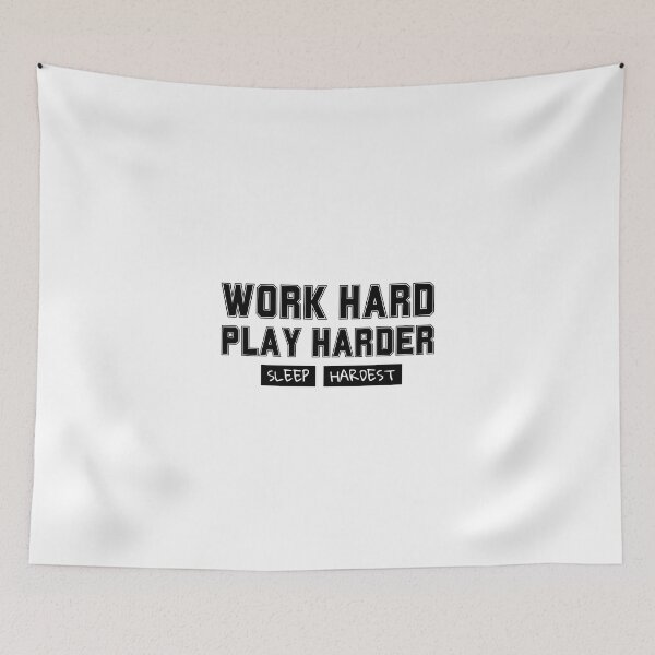 Item preview, Work Hard Play Harder Sleep Hardest designed and sold by inspireartistry ⭐⭐⭐⭐⭐.