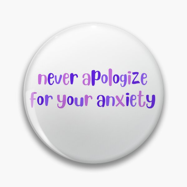 Item preview, Never Apologize for Your Anxiety designed and sold by mellustrations.