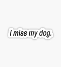 Ich vermisse meinen Hund Glänzender Sticker