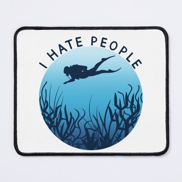 Item preview, I hate people (SCUBA) designed and sold by Scuba-Div3r.