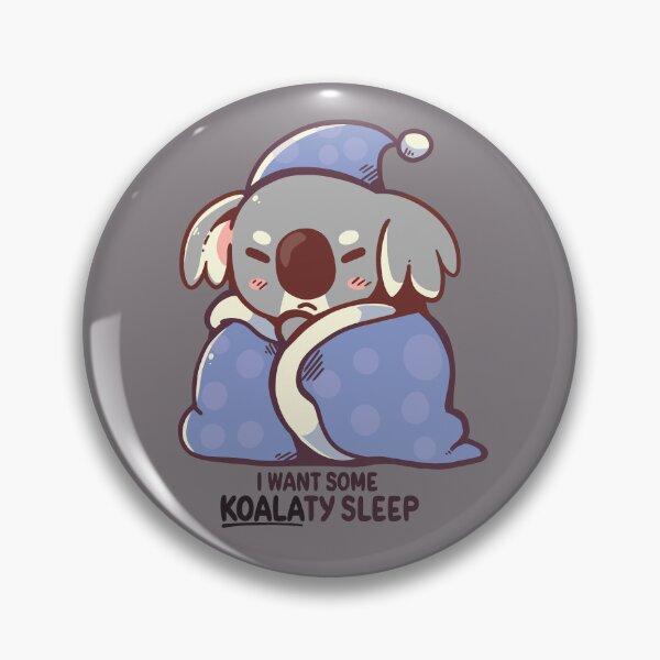 Item preview, I Want Some KOALAty Sleep designed and sold by TechraNova.