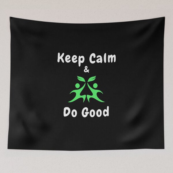 Item preview, Keep Calm And Do Good - Funny And Cute Quotes designed and sold by Designspot2020.