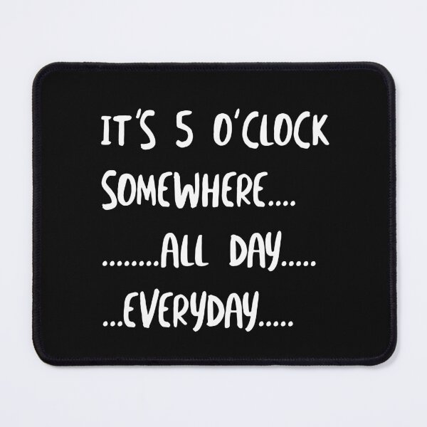 Item preview, Retirement It's 5 O'clock Somewhere All Day Everyday designed and sold by whyitsme.