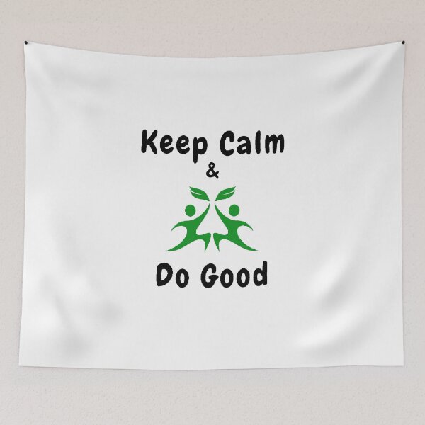 Item preview, Keep Calm And Do Good - Funny And Cute Quotes designed and sold by Designspot2020.