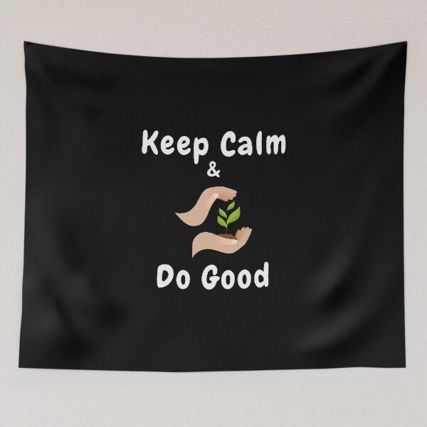 Item preview, Keep Calm And Do Good - Funny And Cute Quotes designed and sold by Designspot2020.