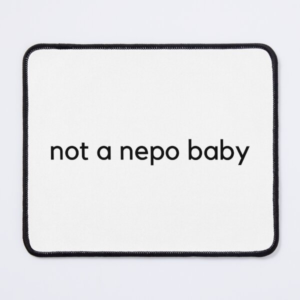Item preview, Not a nepo baby t shirt a baby with no talent  designed and sold by dariabeyger.