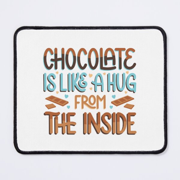 Item preview, Chocolate is like a hug from the inside designed and sold by DesignsCornerCo.