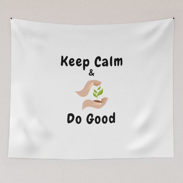 Item preview, Keep Calm And Do Good - Funny And Cute Quotes designed and sold by Designspot2020.