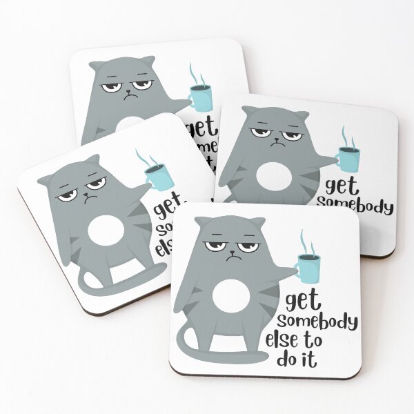 Item preview, Get Somebody Else To Do It designed and sold by QuipSally.