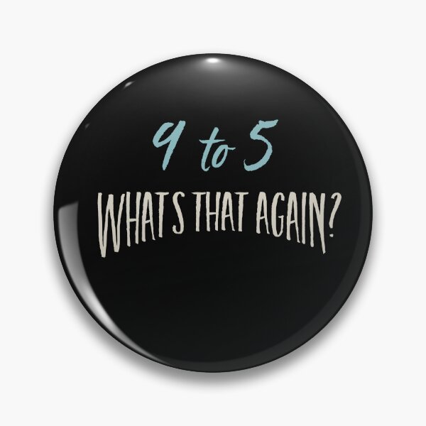 Artikelvorschau, Retirement 9 to 5 What's That Again entworfen und verkauft von whyitsme.