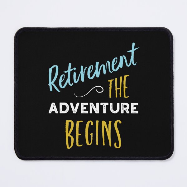 Item preview, Retirement the Adventure Begins designed and sold by whyitsme.