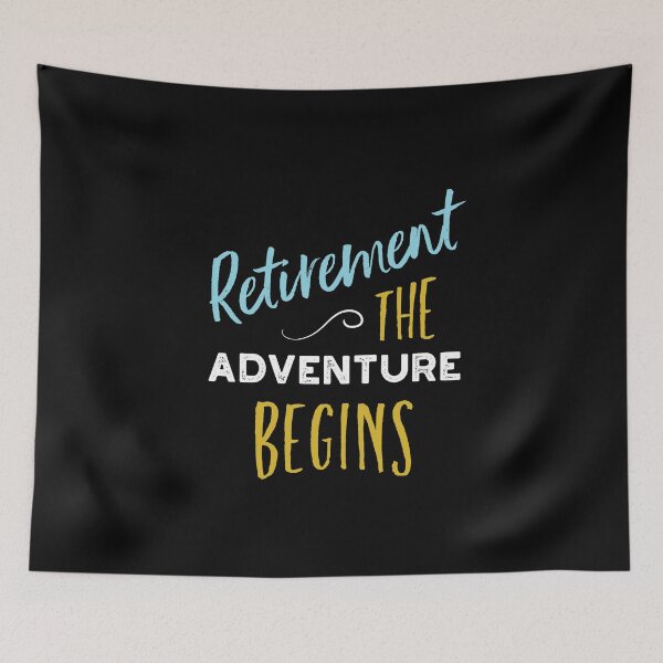 Item preview, Retirement the Adventure Begins designed and sold by whyitsme.