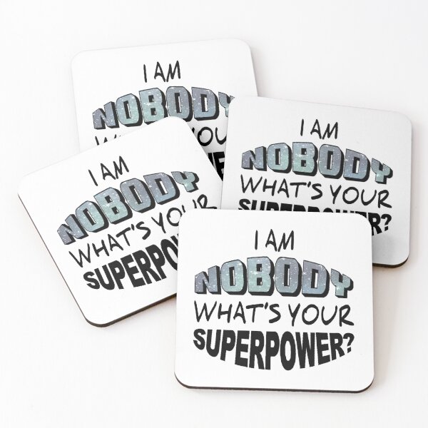 Item preview, I am nobody; what is your superpower? designed and sold by Zannvayld.