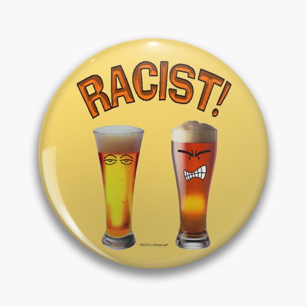 Item preview, Racist Beer designed and sold by kristalcurt.