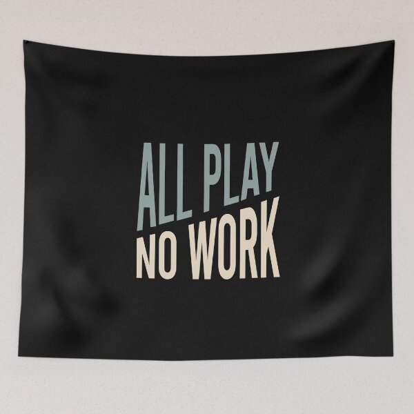 Item preview, Retirement All Play No Work designed and sold by whyitsme.