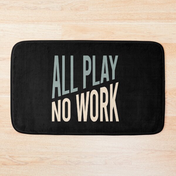 Item preview, Retirement All Play No Work designed and sold by whyitsme.