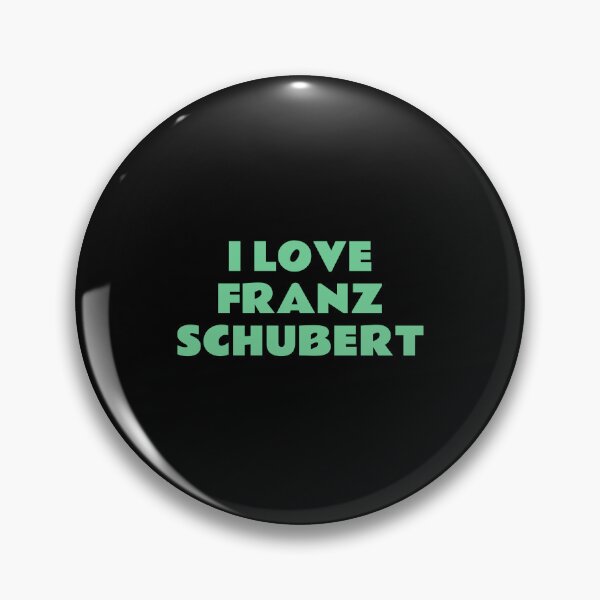 Item preview, I Love Franz Schubert designed and sold by Inspirationmotivation.