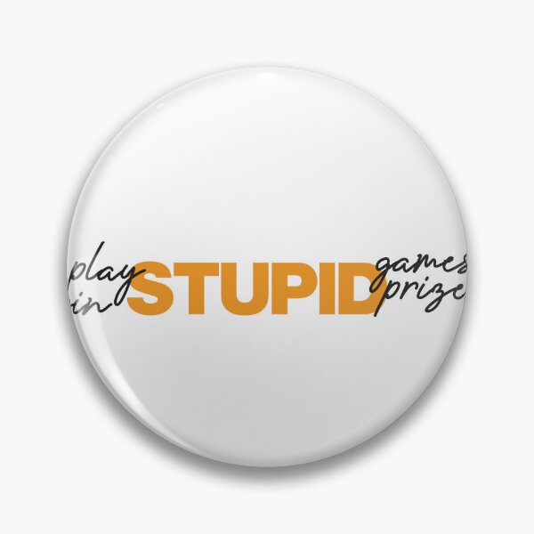 Item preview, play stupid games, win stupid prizes designed and sold by Mqyou.
