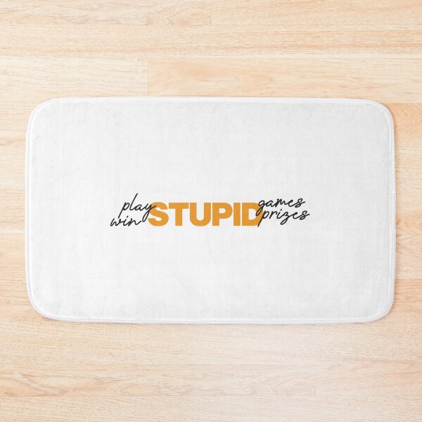 Item preview, play stupid games, win stupid prizes designed and sold by Mqyou.