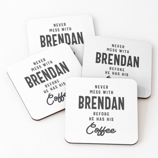 Item preview, Never Mess With Brendan Before Coffee designed and sold by cidolopez.