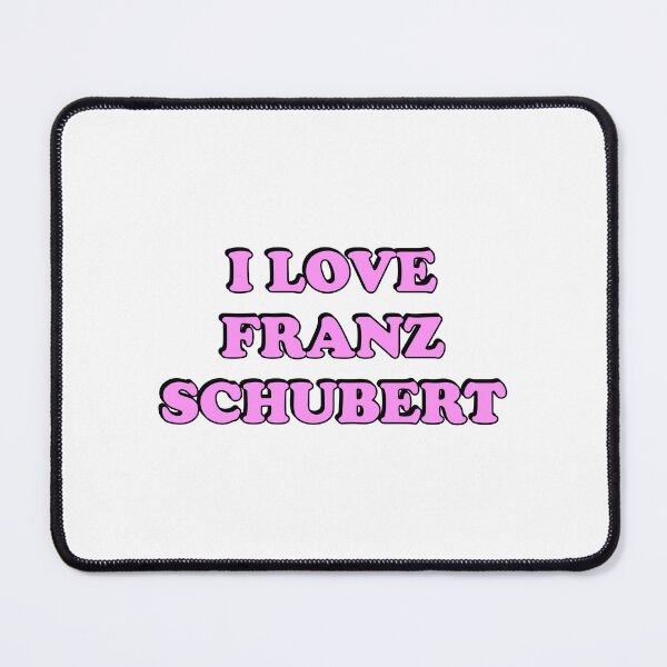 Item preview, I Love Franz Schubert - Famous Composers designed and sold by Inspirationmotivation.