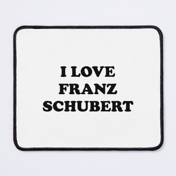 Item preview, I Love Franz Schubert - Famous Composers designed and sold by Inspirationmotivation.