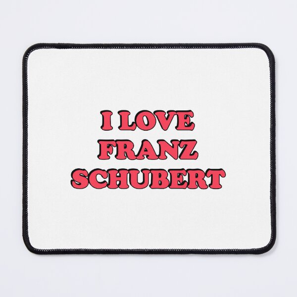 Item preview, I Love Franz Schubert - Famous Composers designed and sold by Inspirationmotivation.