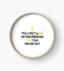 Be Wise Not Stupid So Simple Clock