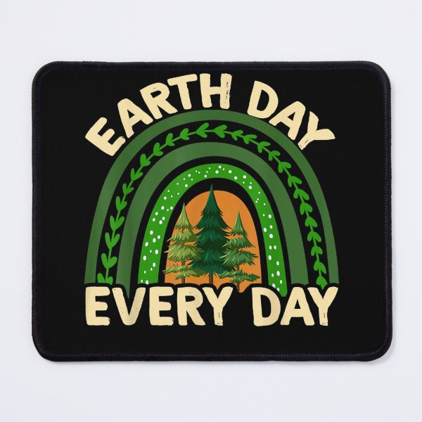 Item preview, Earth Day Everyday Earth Day designed and sold by ArtMuni99.