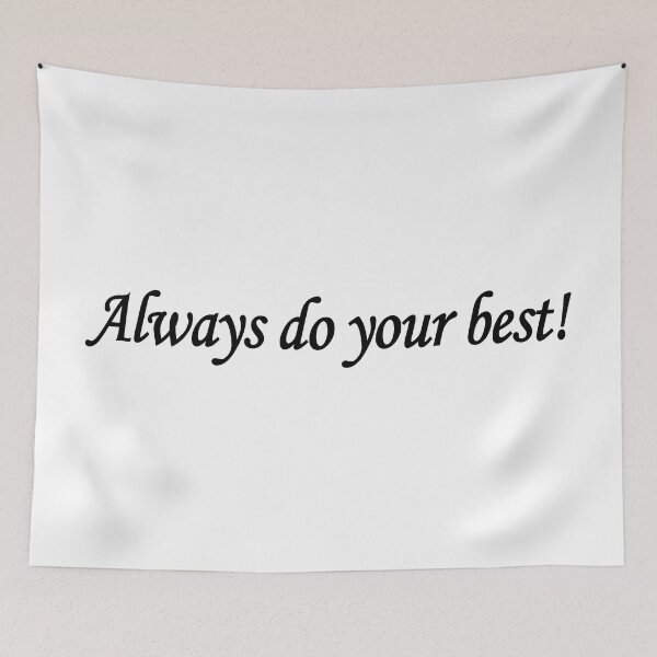 Item preview, Always do your best designed and sold by Positive Mindzet!.