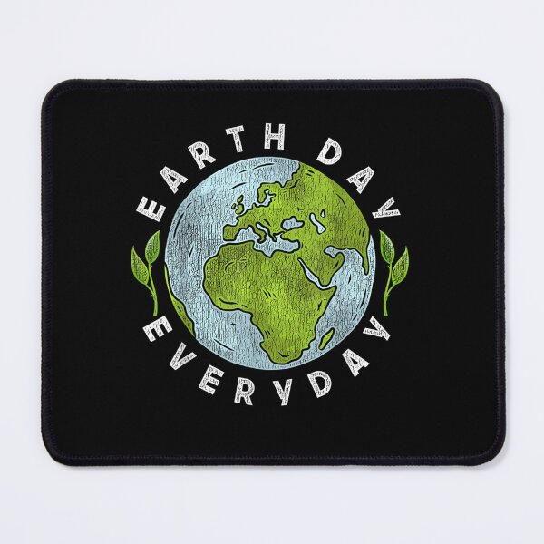 Item preview, Earth Day Everyday Earth Day designed and sold by ArtMuni99.
