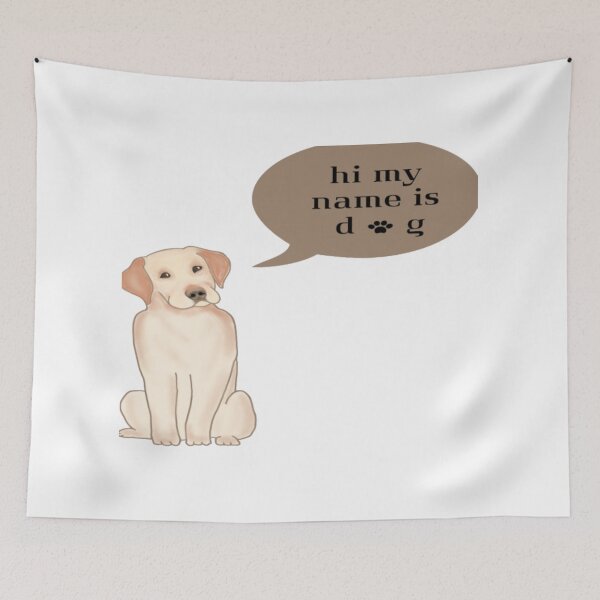 Item preview, my name is dog designed and sold by fati-stor.
