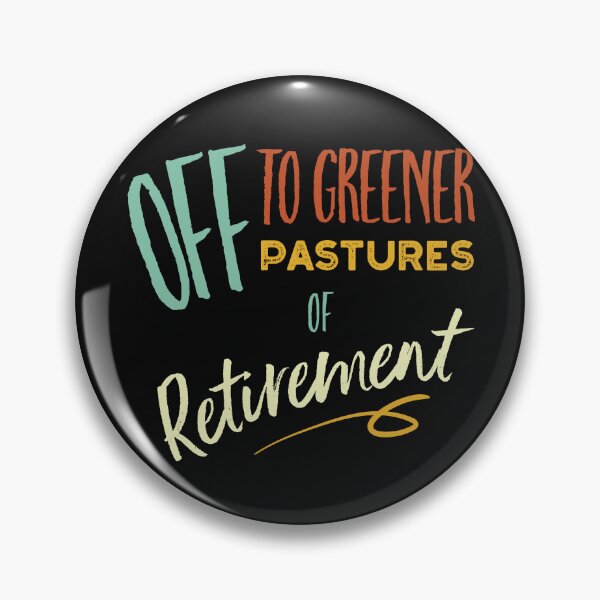 Artikelvorschau, Off to Greener Pastures of Retirement entworfen und verkauft von whyitsme.