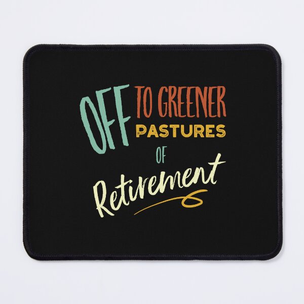 Item preview, Off to Greener Pastures of Retirement designed and sold by whyitsme.