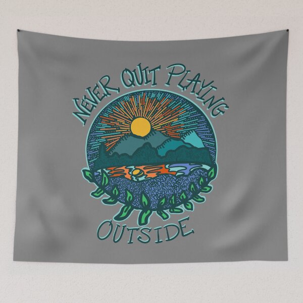 Item preview, Never quit playing outside designed and sold by Art of Camping Now.