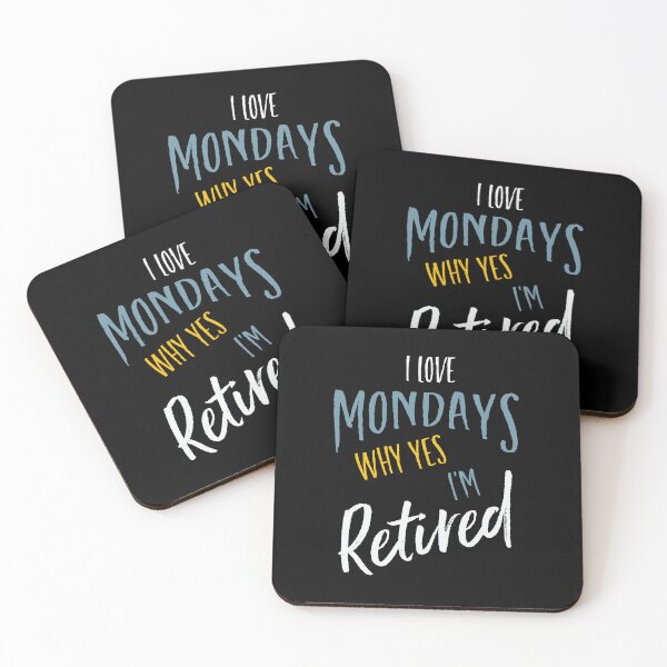 Item preview, Retirement I Love Mondays Why Yes I'm Retired designed and sold by whyitsme.