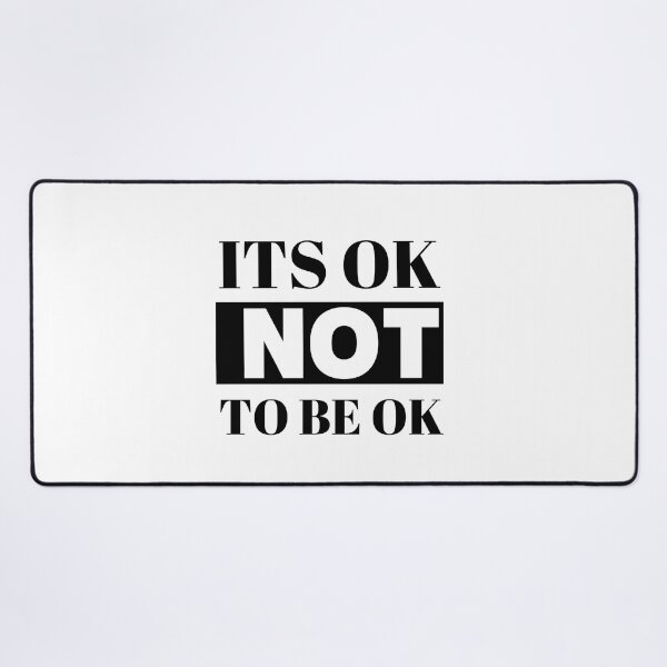 Item preview, it's okay to not be okay - Its Ok Not To Be Ok designed and sold by thadieWorks.
