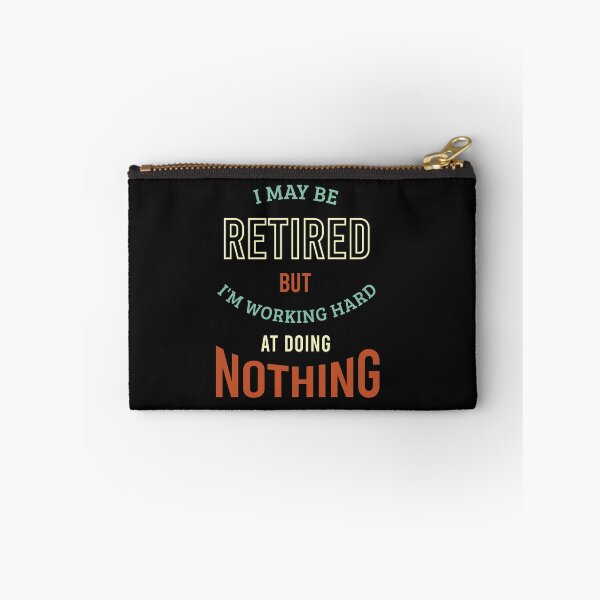 Item preview, Retired Working Hard at Doing Nothing designed and sold by whyitsme.
